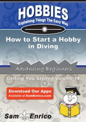 How to Start a Hobby in Diving