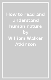 How to read and understand human nature