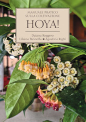 Hoya! Manuale pratico sulla coltivazione