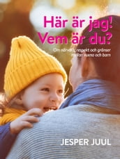 Här är jag! Vem är du?