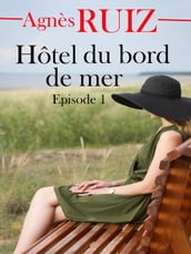 Hôtel du bord de mer, épisode 1