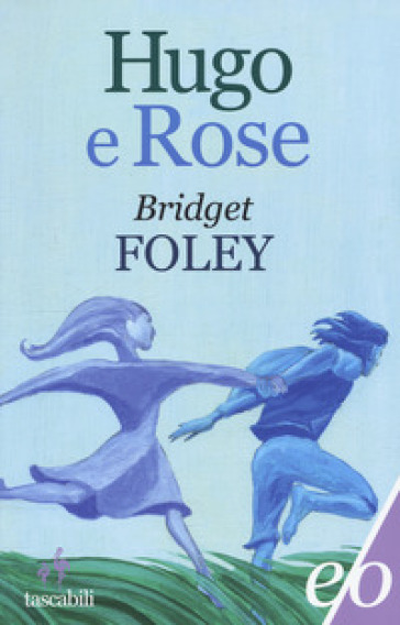 Hugo e Rose - Bridget Foley