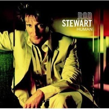 Human - Rod Stewart