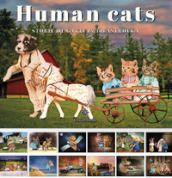 Human cats. Storie di gatti in filastrocca. Ediz. a spirale