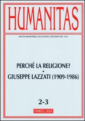 Humanitas (2011) vol. 2-3: Perché la religione? Giuseppe Lazzati (1909-1986)