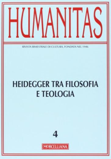 Humanitas (2013). 2: Heidegger tra filosofia e teologia. Oltre la modernità