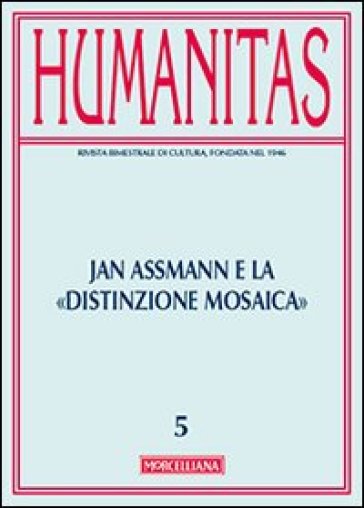 Humanitas (2013). 5.Jan Assmann e la distinzione mosaica