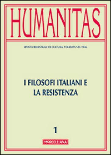 Humanitas (2015). 1: I filosofi italiani e la resistenza