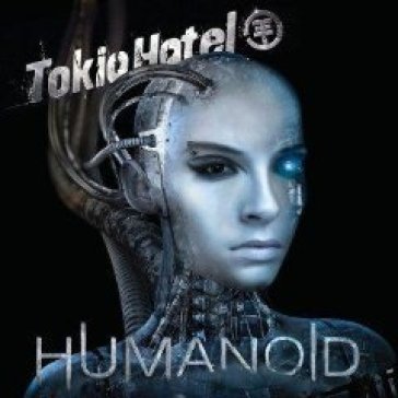 Humanoid -deluxe.. - Tokio Hotel