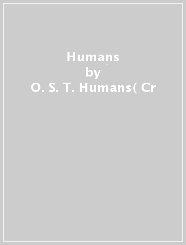 Humans - O. S. T. -Humans( Cr