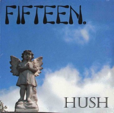 Hush - Fifteen