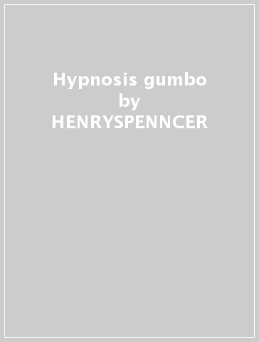 Hypnosis gumbo - HENRYSPENNCER