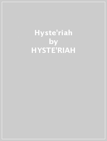 Hyste'riah - HYSTE