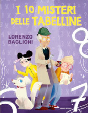 I 10 misteri delle tabelline