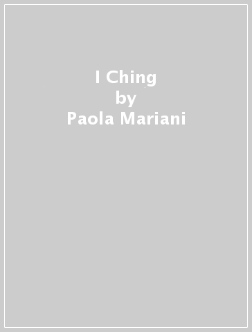 I Ching - Paola Mariani - Patrizia Meanti