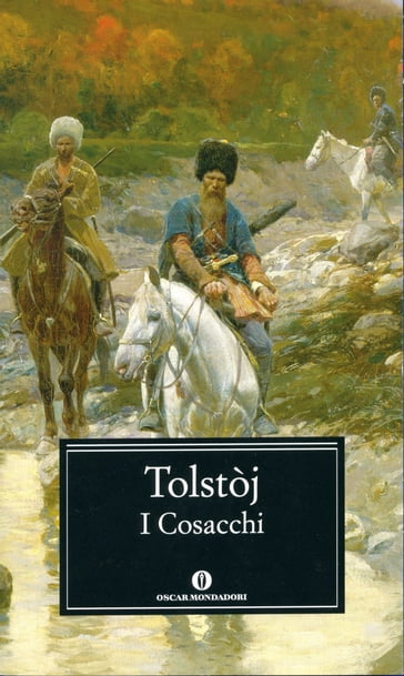 I Cosacchi - Lev Nikolaevic Tolstoj