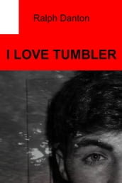 I LOVE TUMBLER