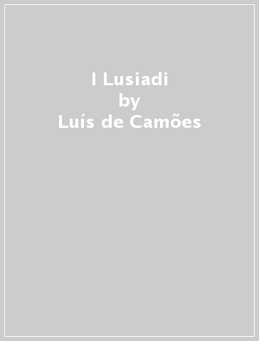 I Lusiadi - Luís de Camões