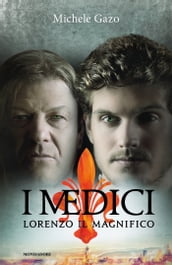 I Medici - Lorenzo Il Magnifico