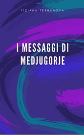 I Messaggi di Medjugorje