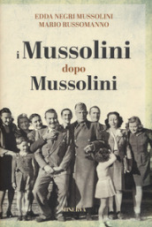 I Mussolini dopo i Mussolini