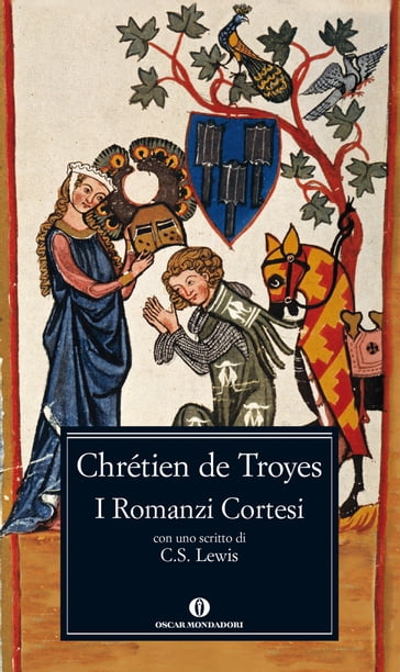 I Romanzi Cortesi - Chrétien de Troyes - Gabriella Agrati - Maria Letizia Magini