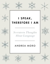 I Speak, Therefore I Am