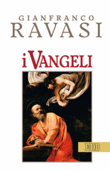 I Vangeli - Gianfranco Ravasi