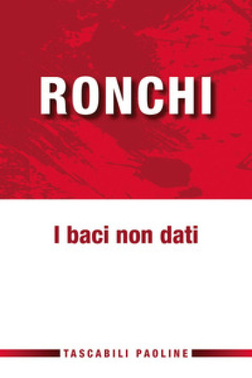 I baci non dati - Ermes Ronchi