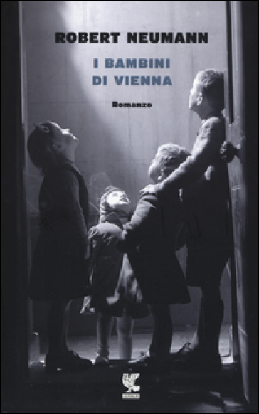 I bambini di Vienna - Robert Neumann