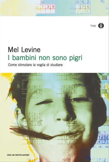 I bambini non sono pigri - Mel Levine