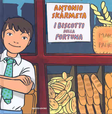 I biscotti della fortuna - Antonio Skàrmeta