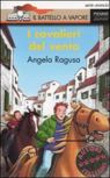 I cavalieri del vento - Angela Ragusa