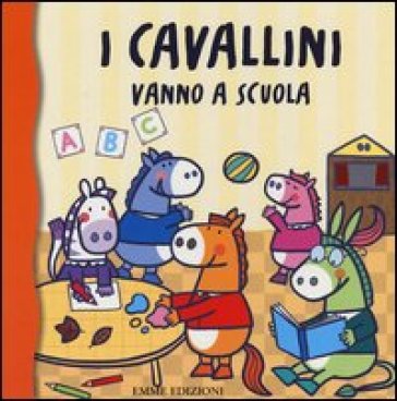 I cavallini vanno a scuola - Raffaella Bolaffio