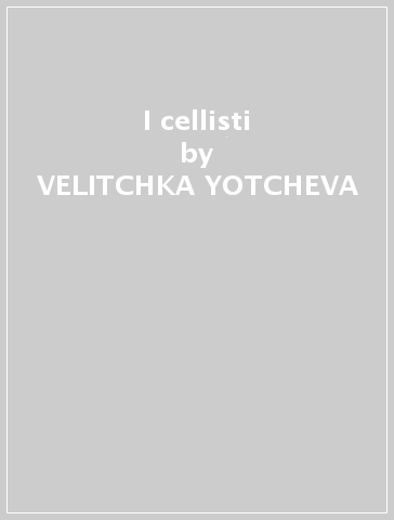 I cellisti - VELITCHKA YOTCHEVA