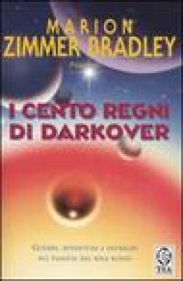 I cento regni di Darkover - Marion Zimmer Bradley