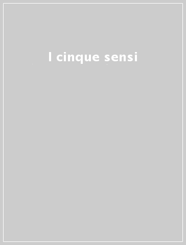 I cinque sensi