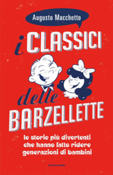 I classici delle barzellette. - Augusto Macchetto