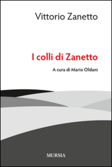 I colli di Zanetto - Vittorio Zanetto