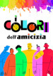 I colori dell amicizia