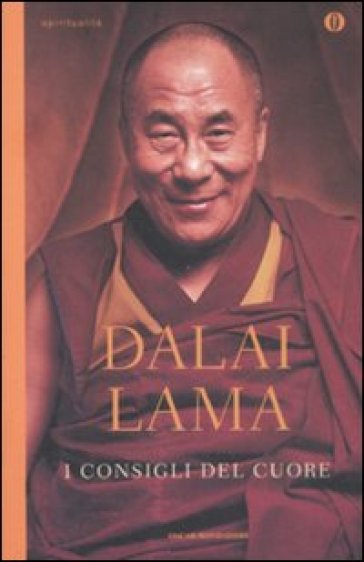 I consigli del cuore - Dalai Lama - Matthieu Ricard