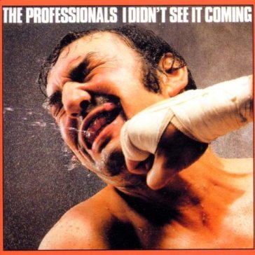 I didn't see it coming - Professionals