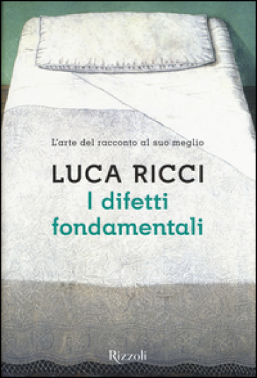 I difetti fondamentali - Luca Ricci