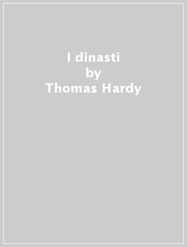 I dinasti - Thomas Hardy