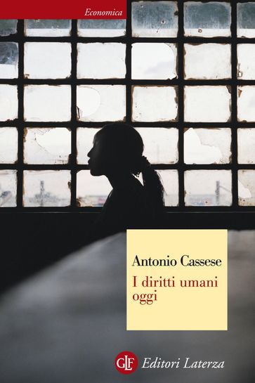 I diritti umani oggi - Antonio Cassese