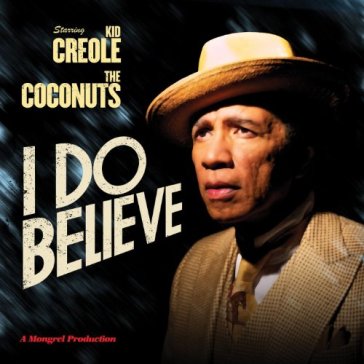 I do believe - KID CREOLE/THE COCON
