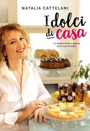 I dolci di casa - Natalia Cattelani