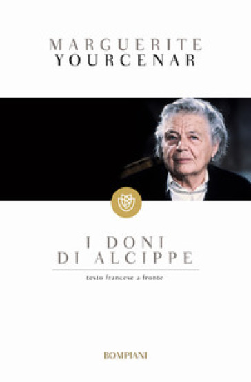 I doni di Alcippe - Marguerite Yourcenar