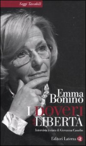 I doveri della libertà - Emma Bonino - Giovanna Casadio