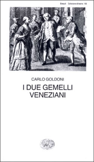 I due gemelli veneziani - Carlo Goldoni